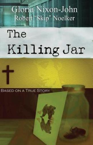 The Killing Jar - Based on a True Story