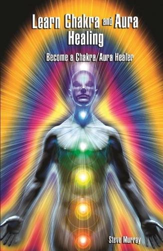 Learn Chakra and Aura Healing