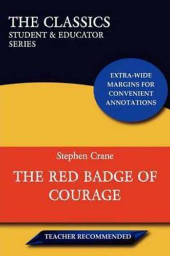 The Red Badge of Courage (the Classics: Student & Educator Series)