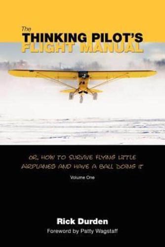 The Thinking Pilot's Flight Manual