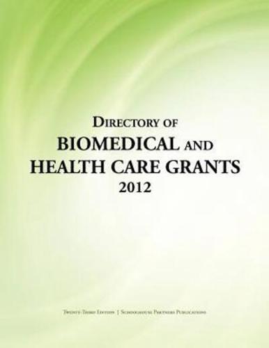 Directory of Biomedical and Health Care Grants 2012