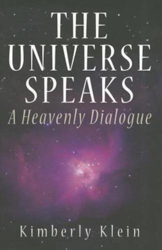 The Universe Speaks : A Heavenly Dialogue