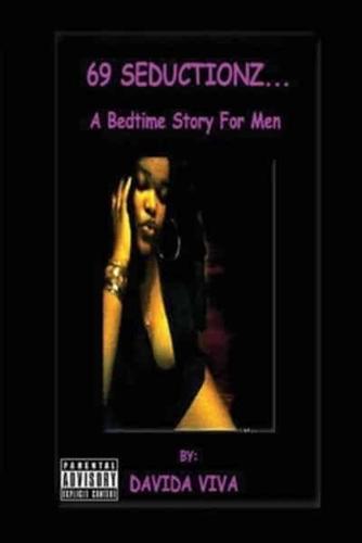 69 SEDUCTIONZ...A Bedtime Story For Men