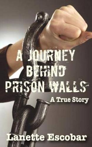 A Journey Behind Prison Walls