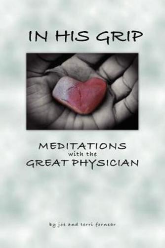 In His Grip, Meditations With the Great Physician