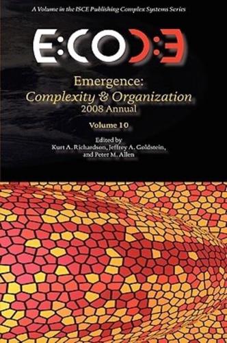 Emergence, Complexity & Organization 2008 Annual