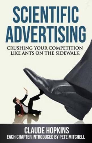 Scientific Advertising: Crushing Your Compitition Like Ants on the Sidewalk