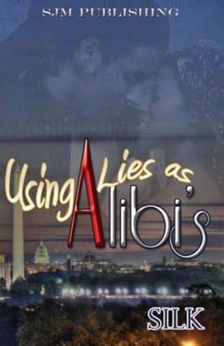 Using Lies as Alibi's
