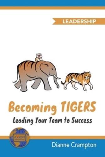 Becoming TIGERS