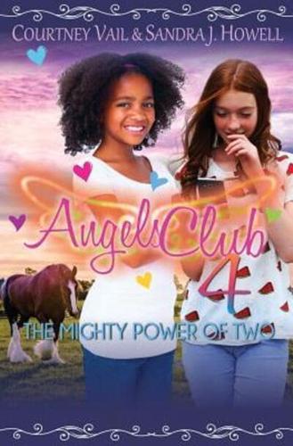 Angels Club 4: The Mighty Power of Two