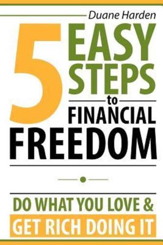 5 Easy Steps to Financial Freedom