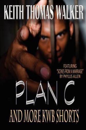 Plan C (And More Kwb Shorts)