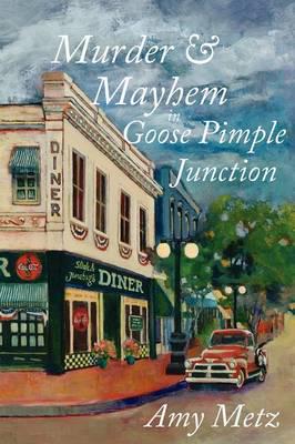 Murder & Mayhem in Goose Pimple Junction