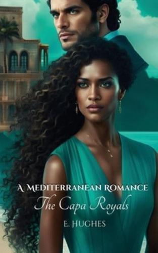 A Mediterranean Romance: The Capa Royals