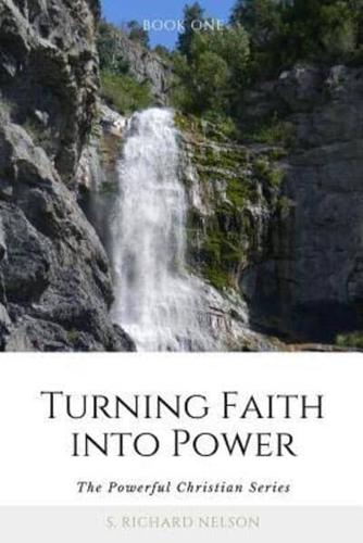 Turning Faith Into Power