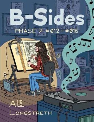 B-Sides: Phase 7 #012-#016