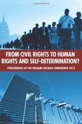 From Civil Rights to Human Rights and Self-Determination