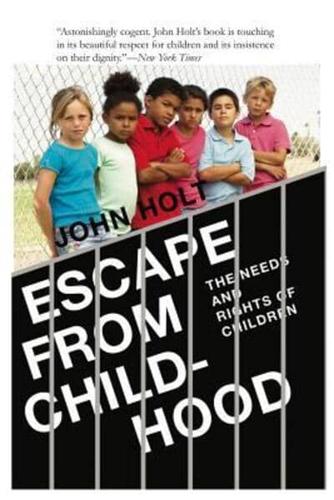 Escape From Childhood: The Needs and Rights of Children