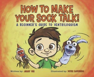 How to Make Your Sock Talk: