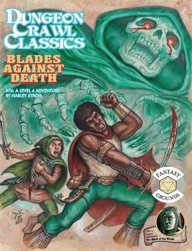 Dungeon Crawl Classics #74: Blades Against Death