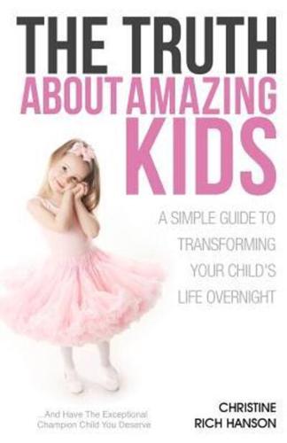 The Truth About Amazing Kids