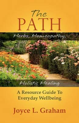 The Path:Herbs, Homeopathy,Holistic Healing