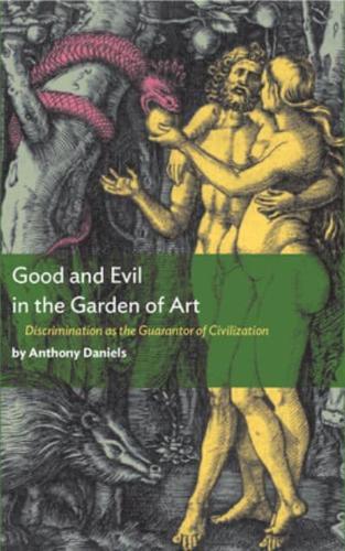 Good and Evil in the Garden of Art