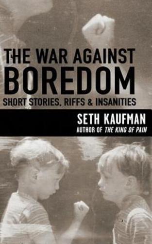 The War Against Boredom