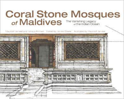 Coral Stone Mosques of the Maldives