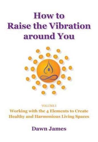 How to Raise the Vibration Around You
