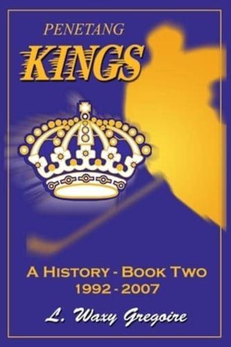 Penetang Kings 'A History' Part Two 1992-2007