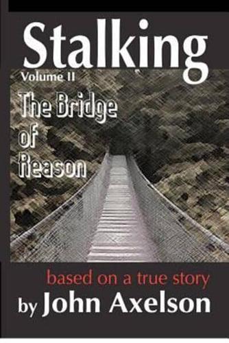 Stalking the Bridge of Reason