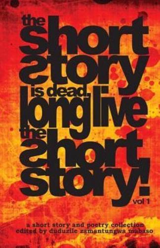 The Short Story Is Dead, Long Live The Short Story!