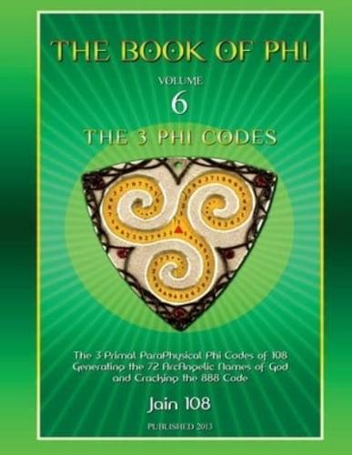 The 3 Phi Codes