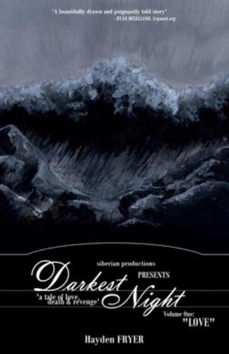 Darkest Night: Volume One: "Love"