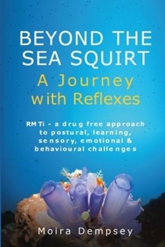 Beyond the Sea Squirt: A Journey with Reflexes