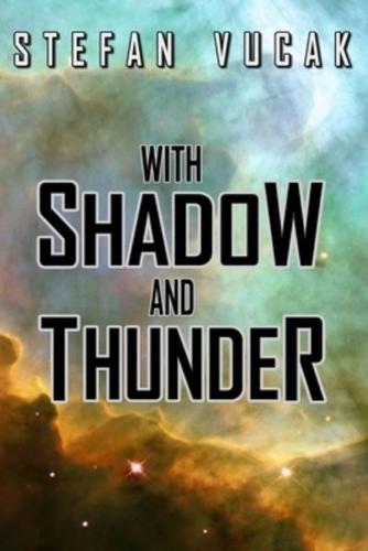 With Shadow and Thunder