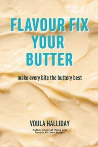 Flavour Fix Your Butter
