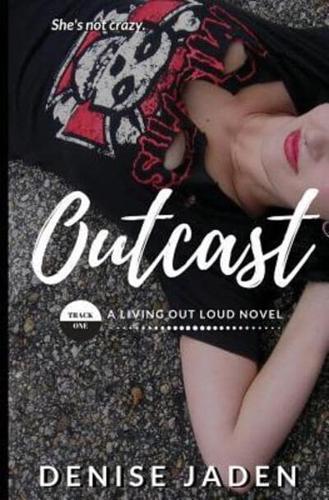 Outcast: Track One of the Living Out Loud Series
