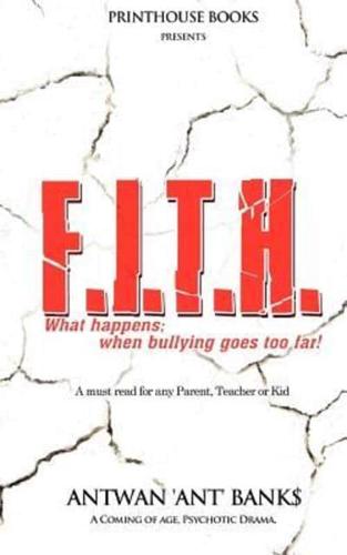 F.I.T.H; What Happens; When Bullying Goes Too Far!