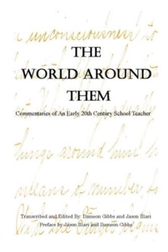The World Around Them: Commentaries of an Early 20th Century School Teacher