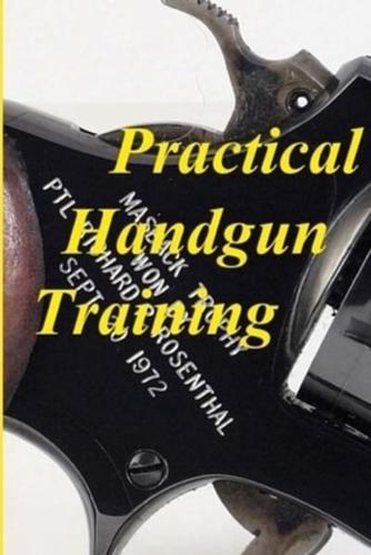 Practical Handgun Training