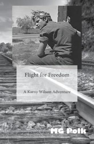 Flight for Freedom: A Karny Wilson Adventure