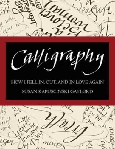 Calligraphy: How I Fell In, Out, and In Love Again