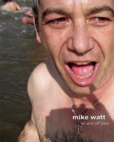 Mike Watt: On and Off Bass