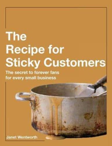 Recipe for Sticky Customers