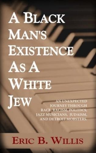 A Black Man's Existence as a White Jew