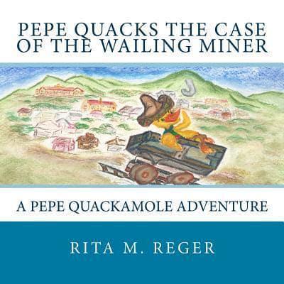 Pepe Quacks the Case of the Wailing Miner