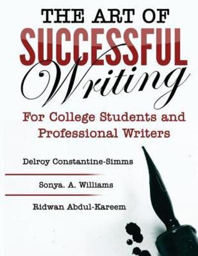 THE ART OF SUCCESSFUL WRITING : For University Students and Professional Writers