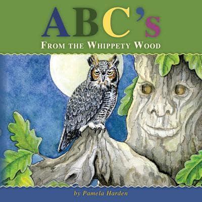 ABC's From The Whippety Wood